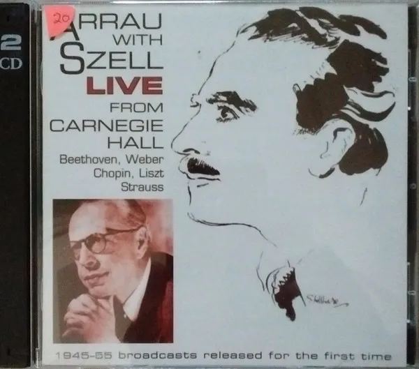 Arrau With Szell Live From Carnegie Hall