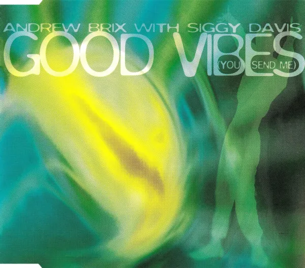 Good Vibes (You Send Me)
