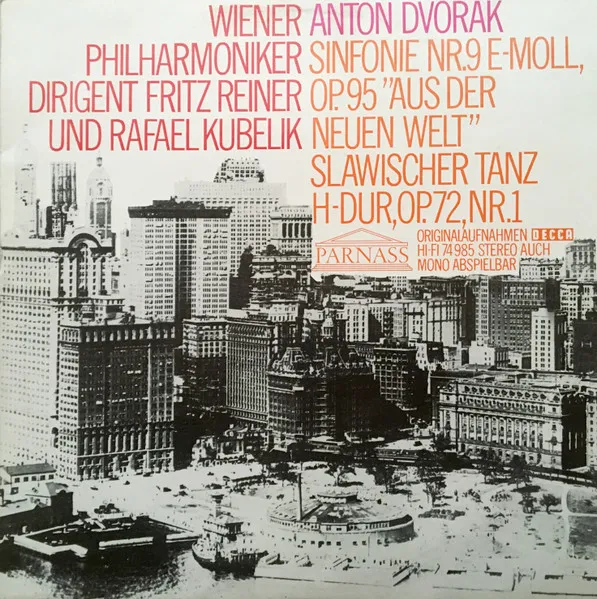 Sinfonie Nr. 9 E-Moll, Op. 95 "Aus Der Neuen Welt", Slawischer Tanz Nr. 1 H-Dur Op. 72, Nr.1