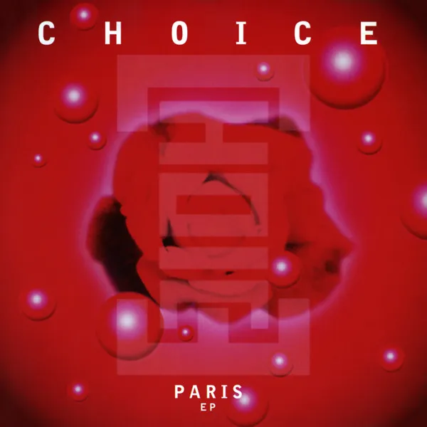 CHOICE PARIS EP [43 MIN]
