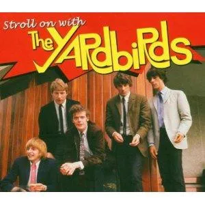 Stroll On With The Yardbirds