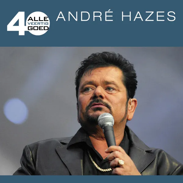 Alle 40 Goed - André Hazes