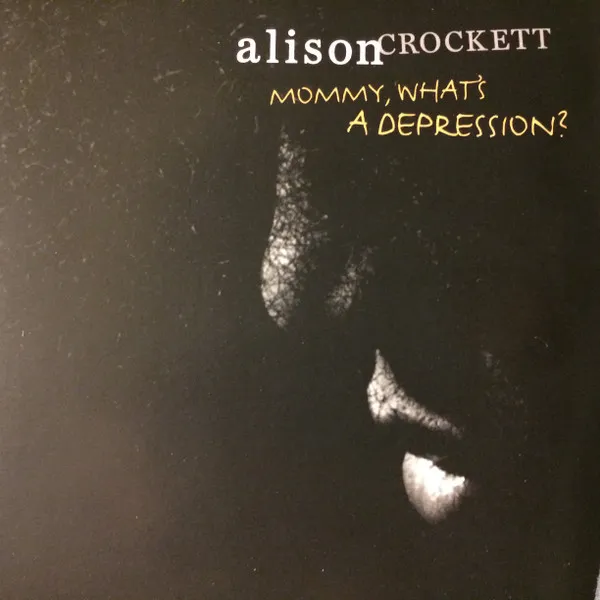 Mommy, What's A Depression?