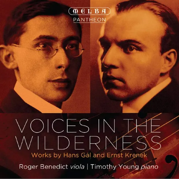 Voices In The Wilderness: Works By Hans Gál And Ernst Krenek
