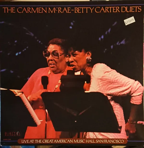 The Carmen McRae-Betty Carter Duets (Live At The Great American Music Hall, San Francisco)