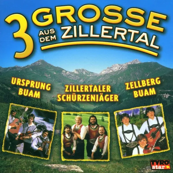 3 Große aus dem Zillertal