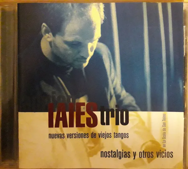 Nostalgias Y Otros Vicios - Nuevas Versiones De Viejos Tangos