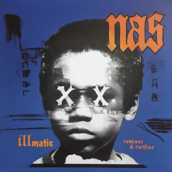 Illmatic: Remixes & Rarities