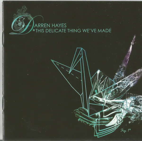 This Delicate Thing We've Made