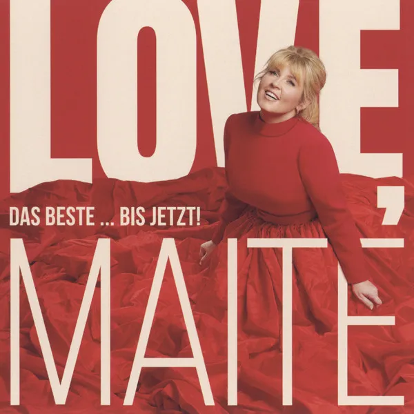 Love, Maite: Das Beste ... bis jetzt!
