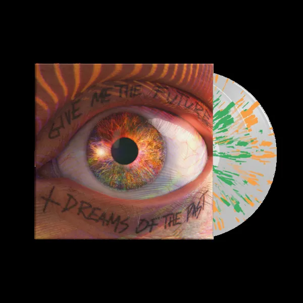 Give Me The Future + Dreams Of The Past
