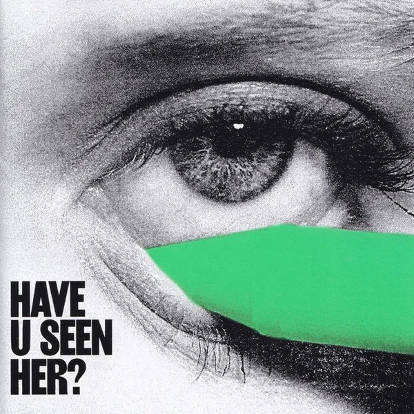 Have U Seen Her?