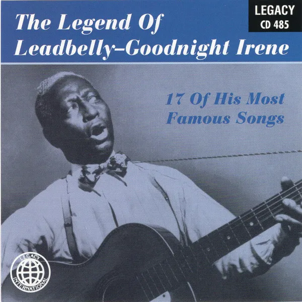The Legend Of Leadbelly: Goodnight Irene