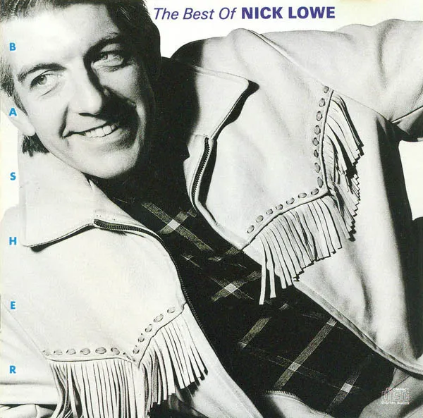 Basher: The Best Of Nick Lowe