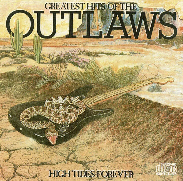 Greatest Hits Of The Outlaws, High Tides Forever