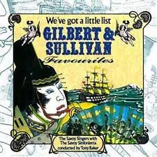 We've Got A Little List: Gilbert & Sullivan Favourites
