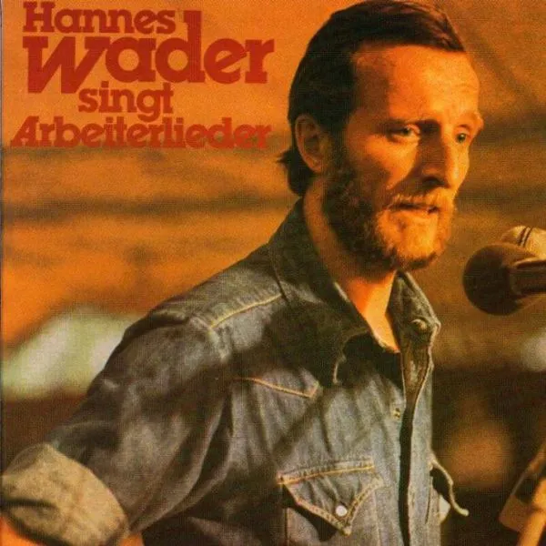 Hannes Wader singt Arbeiterlieder