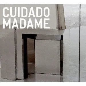 Cuidado Madame