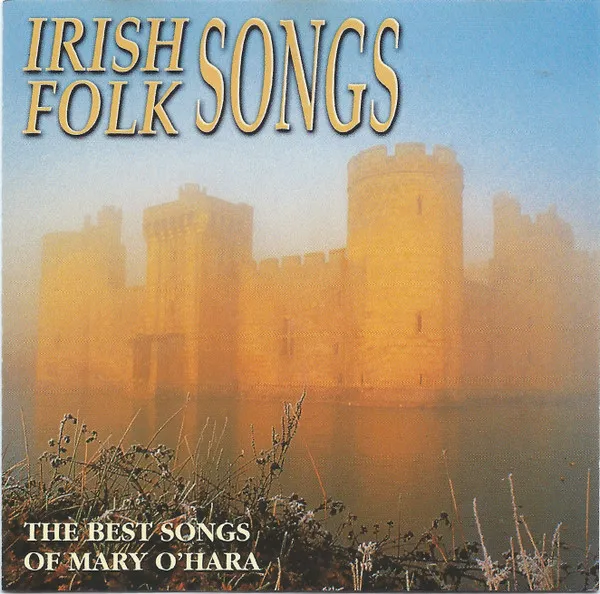 Irish Folk Songs (The Best Songs Of Mary O'Hara)