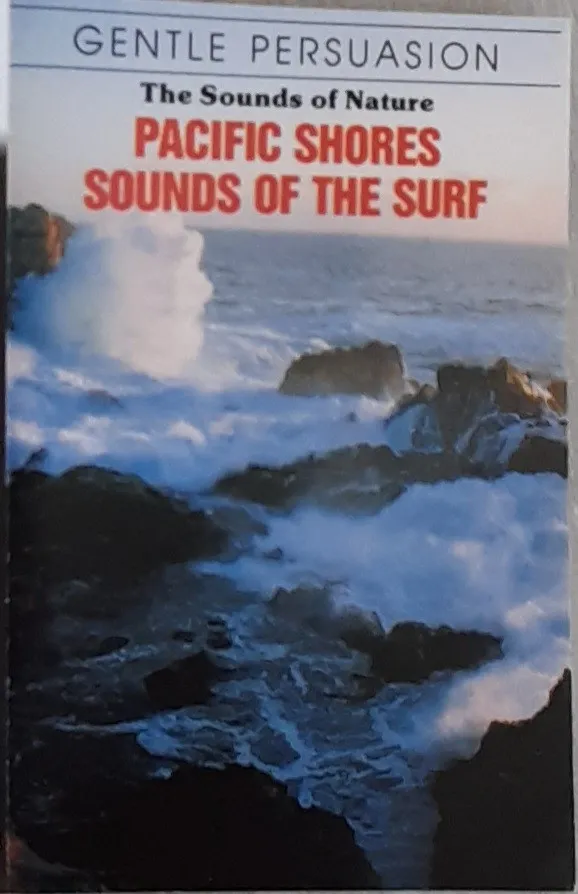 The Sounds Of Nature - Pacific Shores - Sounds Of The Surf