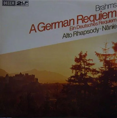 Ein Deutsches Requiem, Op. 45 / Nänie, Op. 82 / Rhapsodie Für Alt, Männerchor Und Orchester, Op. 53