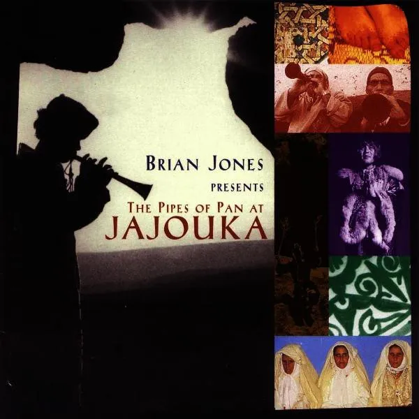 Brian Jones Presents The Pipes Of Pan At Jajouka