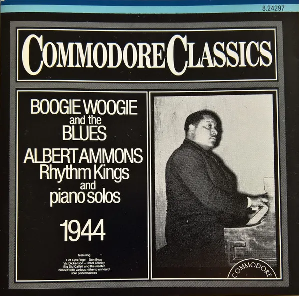 Boogie Woogie And The Blues. Albert Ammons Rhythm Kings And Piano Solos 1944