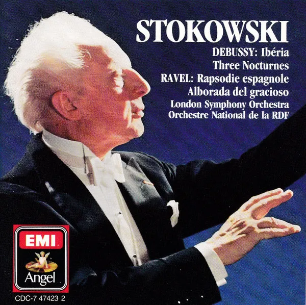 Debussy: Iberia. Nocturnes. Ravel: Rapsodie. Alborada. Stokowski