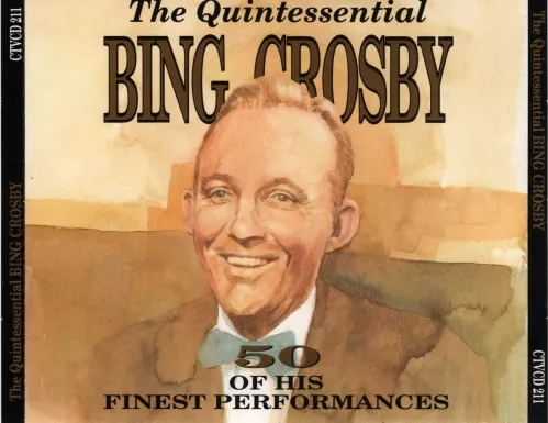The Quintessential Bing Crosby