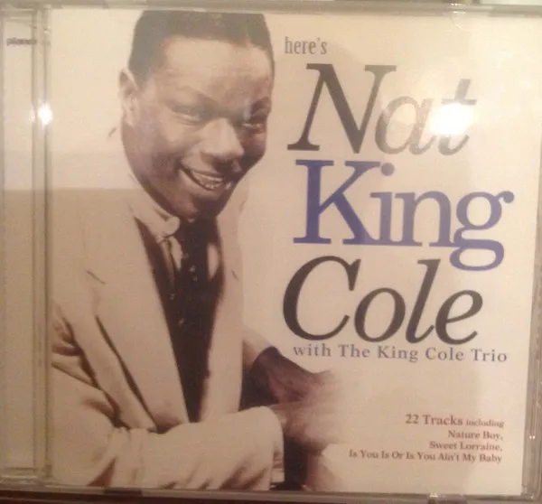 Here's Nat King Cole