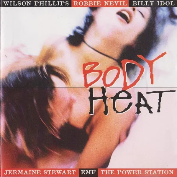 BODY HEAT [EMF,WILSON PHILLIPS,VANILLA ICE,N.KERSH