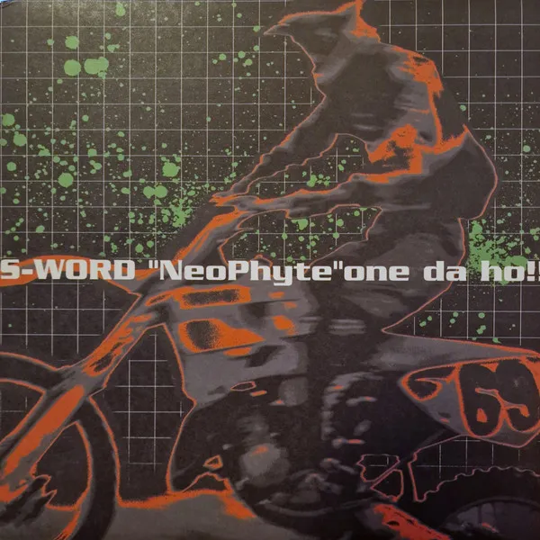 "Neophyte" One Da Ho!!