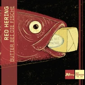 Butter Bei Die Fische - Jazzthing Next Generation Vol. 105