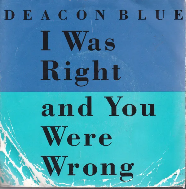 I Was Right And You Were Wrong