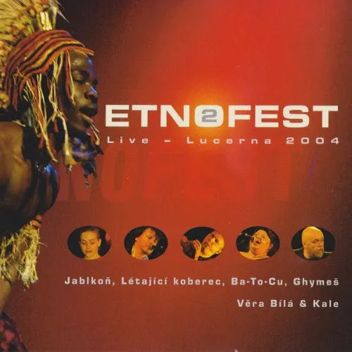 Etnofest 2 Live - Lucerna 2004