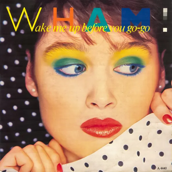 Wake Me Up Before You Go-Go