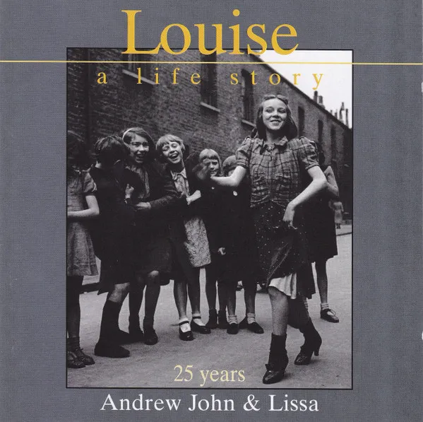 Louise... A Life Story