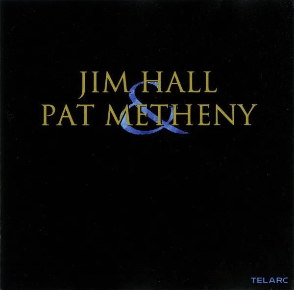Jim Hall & Pat Metheny