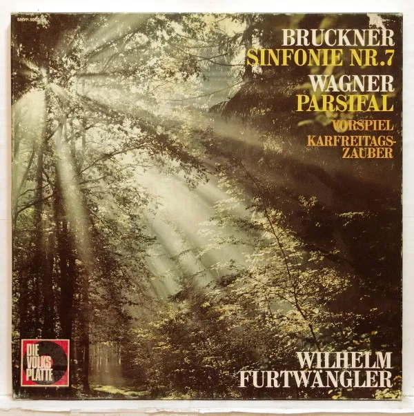 Sinfonie Nr. 7 / Parsifal (Vorspiel / Karfreitags-Zauber)