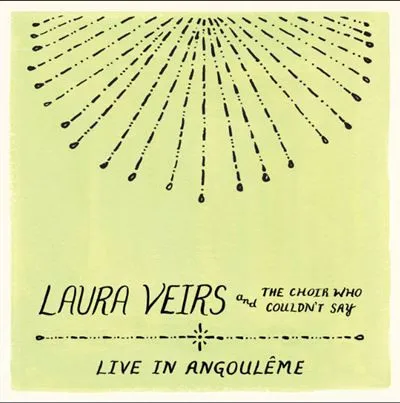 Laura Veirs and the Choir Who Couldn't Say (Live In Angouleme)
