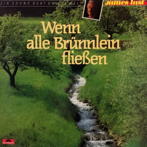 Wenn Alle Brünnlein Fließen
