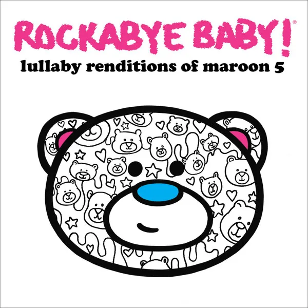 Rockabye Baby! Lullaby Renditions of Maroon 5