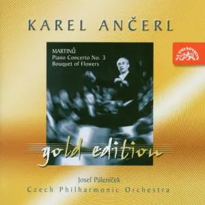 Ančerl Gold Edition 12 Martinů: Koncert pro klavír a orchestr č. 3, Kytice