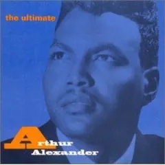 The Ultimate Arthur Alexander