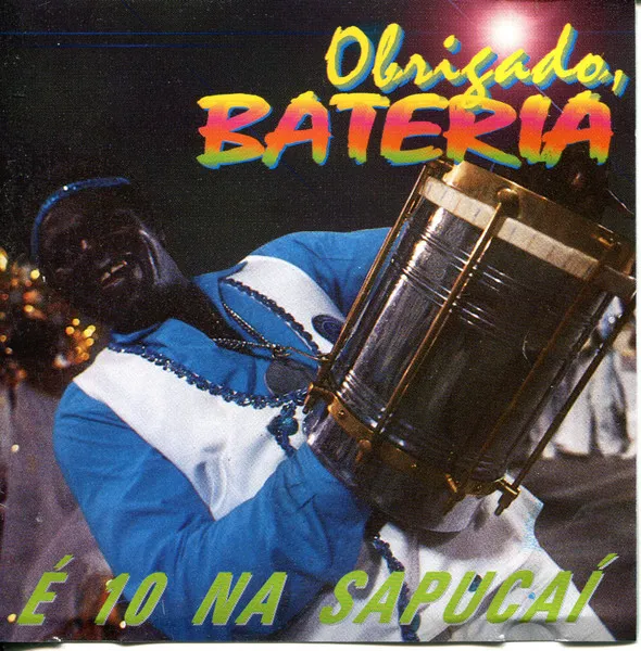 Obrigado, Bateria - É 10 Na Sapucaí