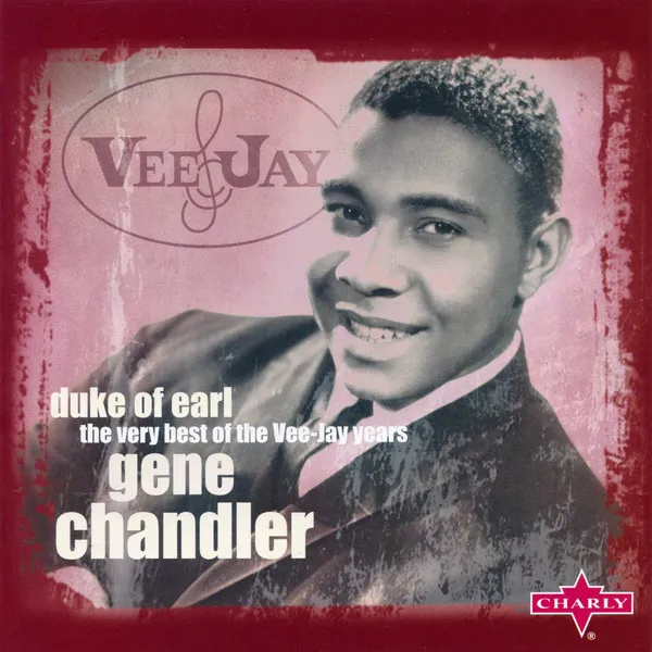 Duke Of Earl (The Very Best Of The Vee-Jay Years)