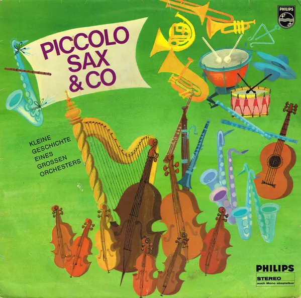 Piccolo Sax & Co (Kleine Geschichte Eines Großen Orchesters)