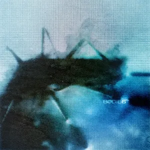 Bodies (Limited Edition) (Blue/Black Vinyl)
