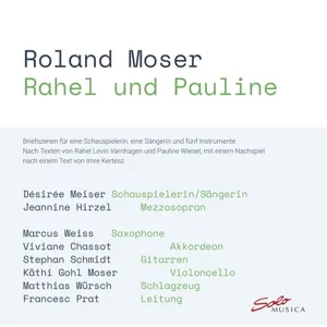 Roland Moser: Rahel and Pauline