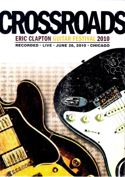 CROSSROADS GUITAR FESTIVAL 2010